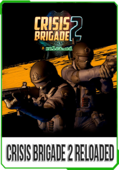 Crisis Brigade 2 reloaded v.1.94